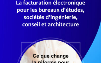 Facturation électronique : comprendre la réforme